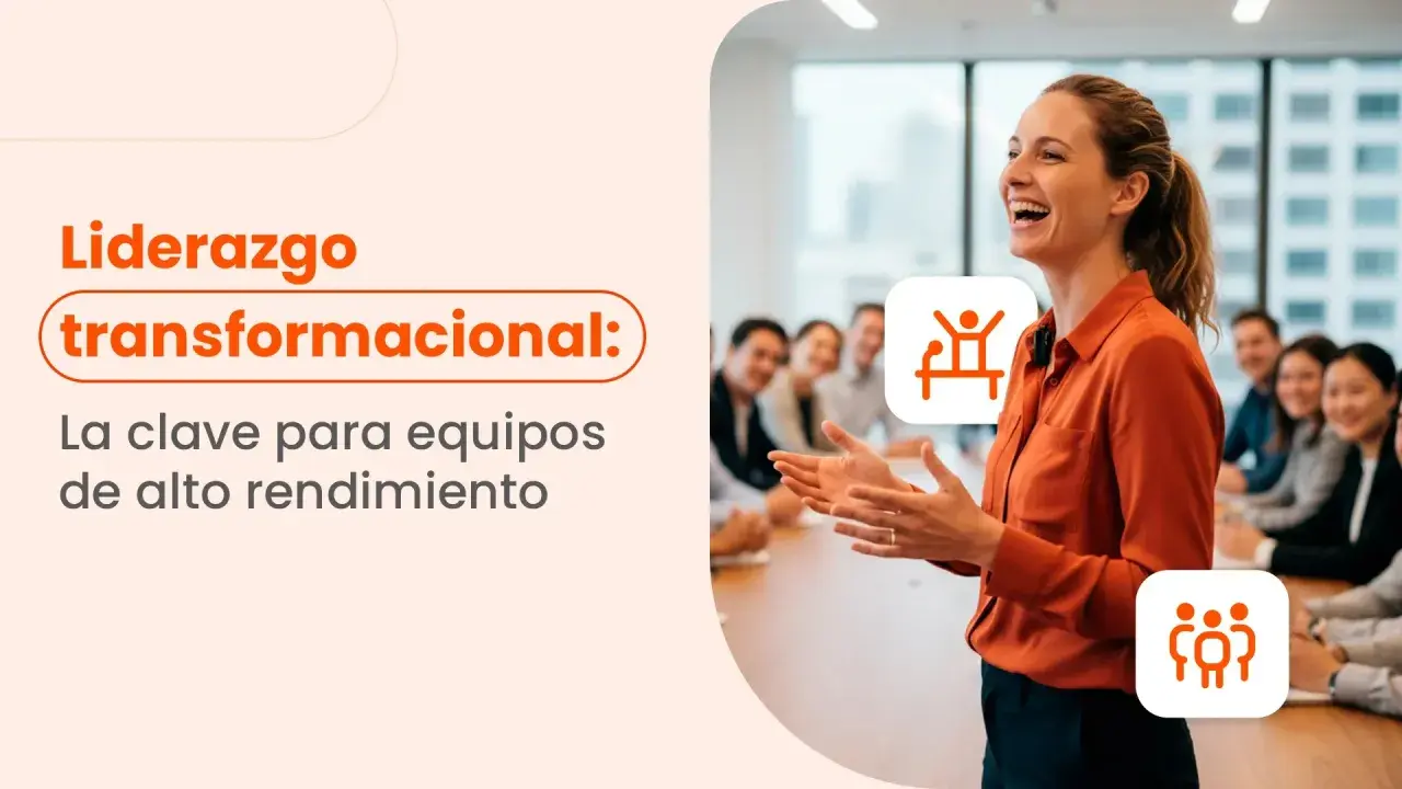 Liderazgo transformacional: la clave para equipos de alto rendimiento. Las competencias de un líder inspiran y motivan.