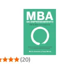Libro "MBA de Emprendimiento" de Mario Armenta y Pepe Moral. Guía para convertir ideas en empresas exitosas.