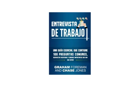Guía para tu entrevista de trabajo: 100 preguntas comunes, respuestas y errores a evitar.