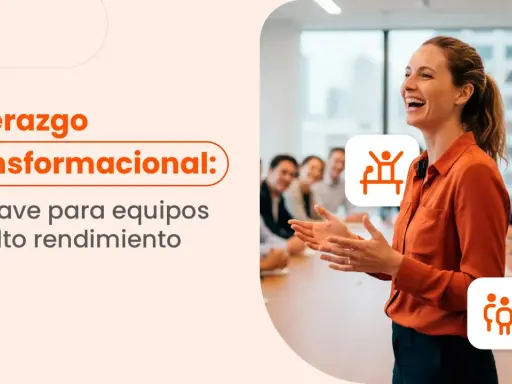 Liderazgo transformacional: la clave para equipos de alto rendimiento. Las competencias de un líder inspiran y motivan.
