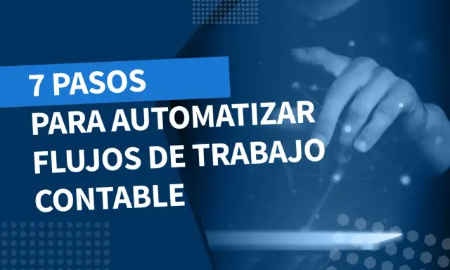 7 pasos para la automatización del flujo de trabajo contable. Mano interactuando con una red digital.