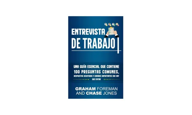 Guía para tu entrevista de trabajo: 100 preguntas comunes, respuestas y errores a evitar.