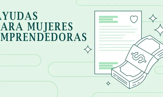 Ayudas para mujeres emprendedoras. Documento con corazón y fajos de billetes con símbolo de dólar.